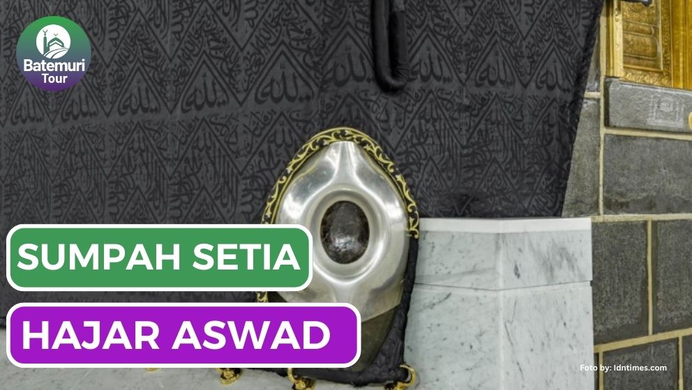 SUMPAH SETIA DAN HAJAR ASWAD